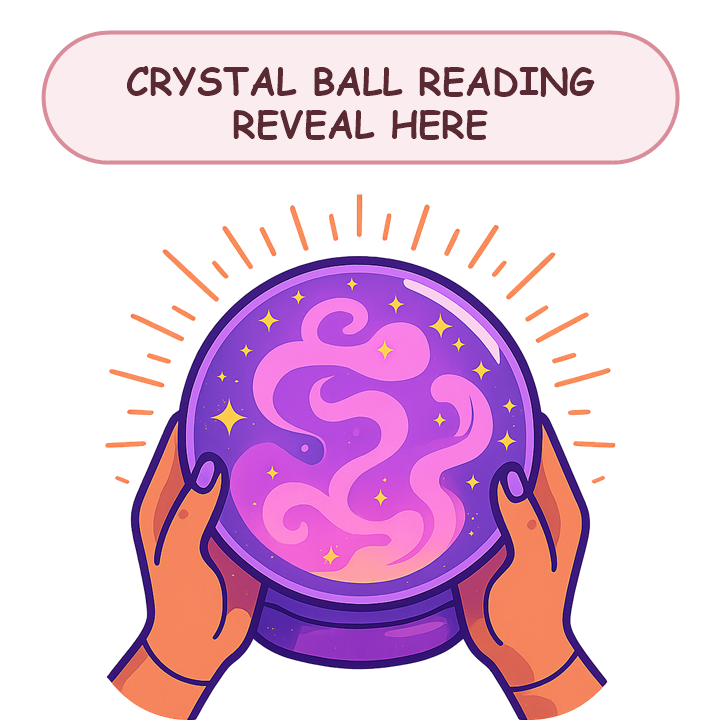crystal ball reading - click to open your message